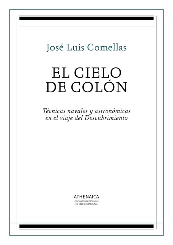 El Cielo de Colon: Tecnicas Navales y Astronomicas en el Viaje del des