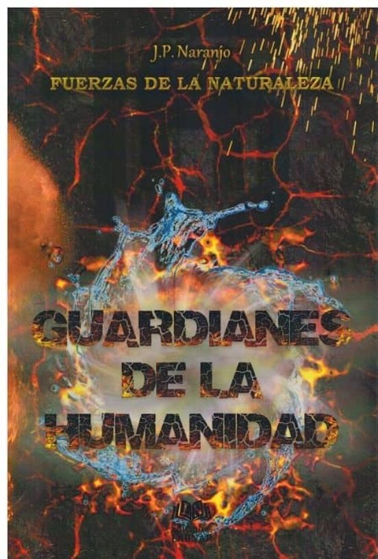 Fuerzas De La Naturaleza: Guardianes De La Humanidad