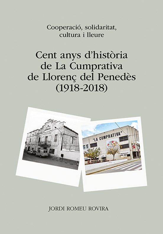 Cent Anys D Història De La Cumprativa De Llorenç Del Penedès