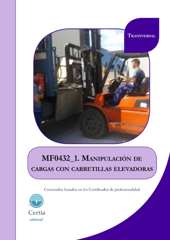 MF0432_1 Manipulación De Cargas Con Carretillas Elevadoras