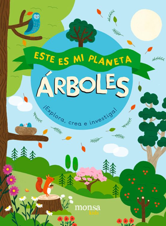 Arboles: Este Es Mi Planeta: ¡explora Crea E Investiga!
