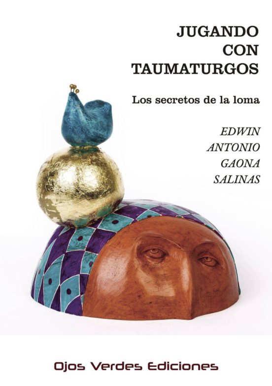 Jugando Con Taumaturgos: Los Secretos De La Loma