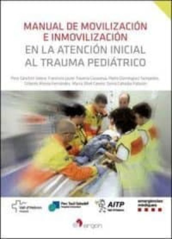 Manual De Movilización E Inmovilización En La Atención Inicial Al Trauma Pediátrico