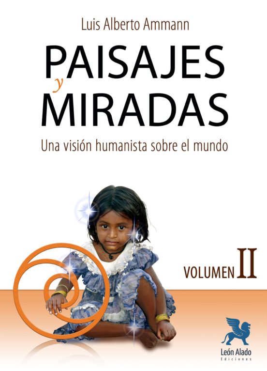 Paisajes Y Miradas Vol. Ii. Una Vision Humanista Sobre El Mundo