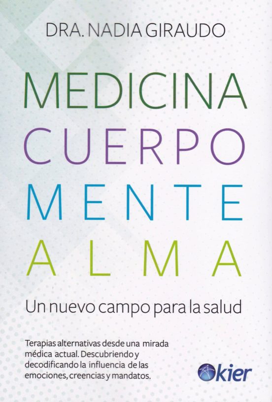 Medicina Cuerpo Mente Alma: El Nuevo Campo Para La Salud