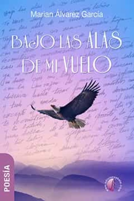 Bajo las Alas de Mi Vuelo