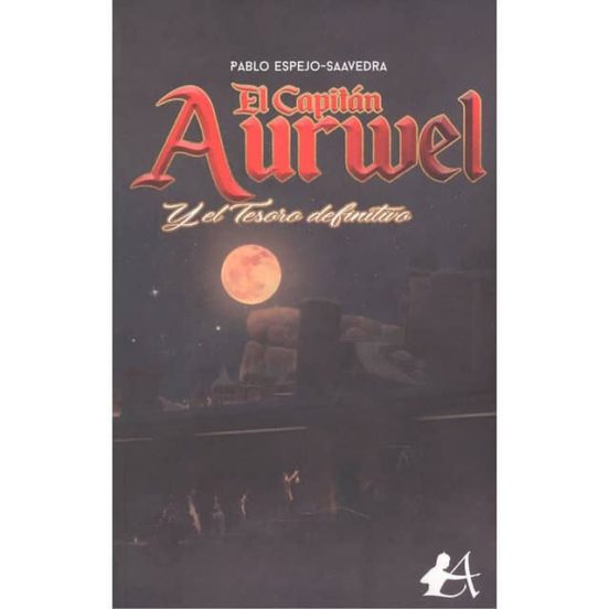 El capitán Aurwel y el tesoro definitivo