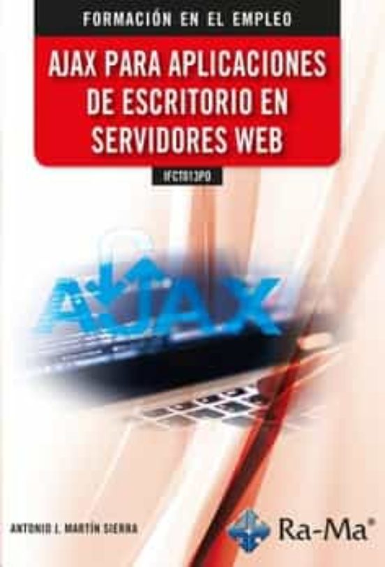 IFCT013PO Ajax Para Aplicaciones De Escritorio En Servidores Web
