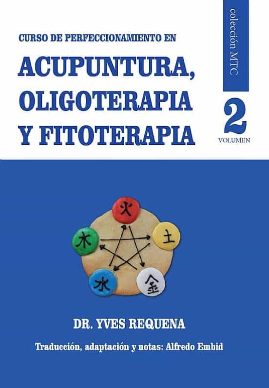 Curso De Perfeccionamiento En Acupuntura Oligoterapia Y Fitoterapia. V