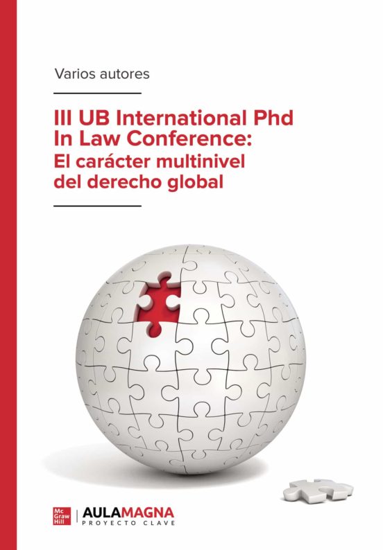 III UB International Phd In Law Conference: El Carácter Multinivel Del Derecho Global