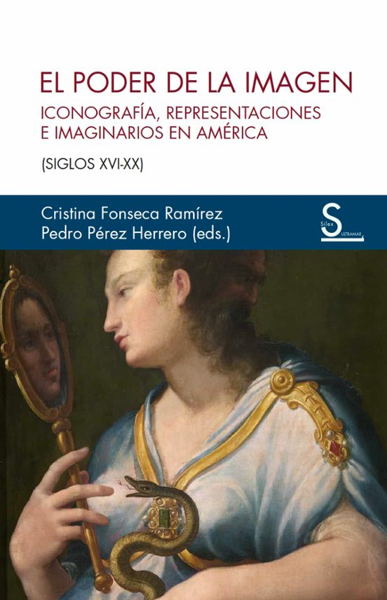 El Poder De La Imagen: Iconografia Representaciones E Imaginarios En A