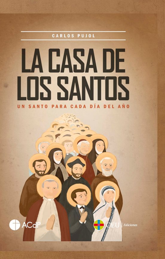 La Casa De Los Santos. Un Santo Para Cada Día Del Año