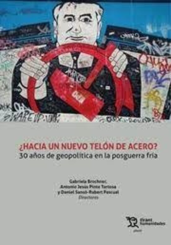 ¿hacia Un Nuevo Telon De Acero? 30 Años De Geopolitica En La Posguerra