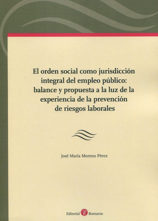 Orden Social Como Jurisdicción Integral Del Empleo Público: Balan Ce Y