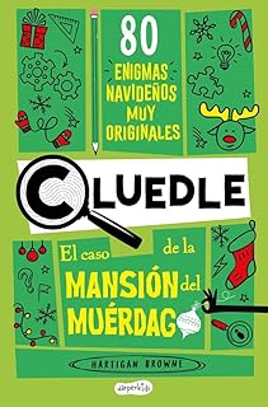 Cluedle: El Caso De La Mansión Del Muérdago: 80 Enigmas Muy Misteriosos