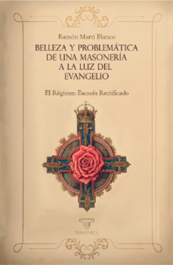 Belleza Y Problemática De Una Masonería A La Luz Del Evangelio
