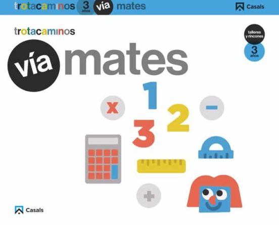 Vía Mates 3 Años Talleres Y Rincones Trotacaminos Educacion Infantil C