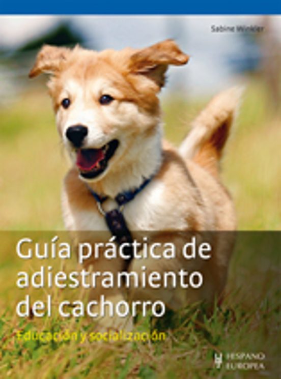 Guía Práctica De Adiestramiento Del Cachorro