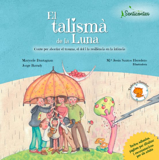 Senticontes: El Talisma De La Luna : Conte Per Abordar El Trauma
