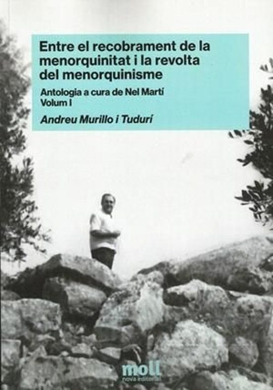 Entre El Recobrament De La Menorquinitat I La Revolta Del Menorquinisme