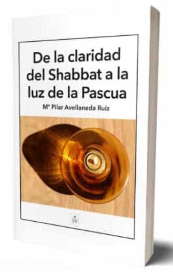 De La Claridad Del Sabbat A La Luz De La Pascua