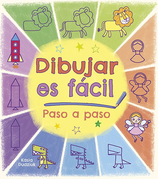 Dibujar Es Facil: Paso A Paso