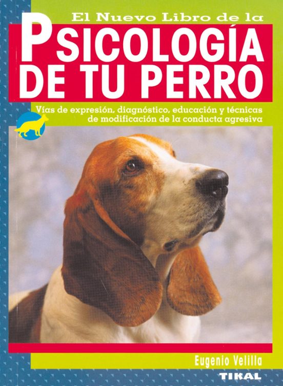 El Nuevo Libro De La Psicologia De Tu Perro