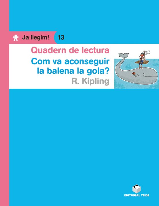 Quadern De Lectura. Com La Balena Va Aconseguir La Seva Gola. Collecci
