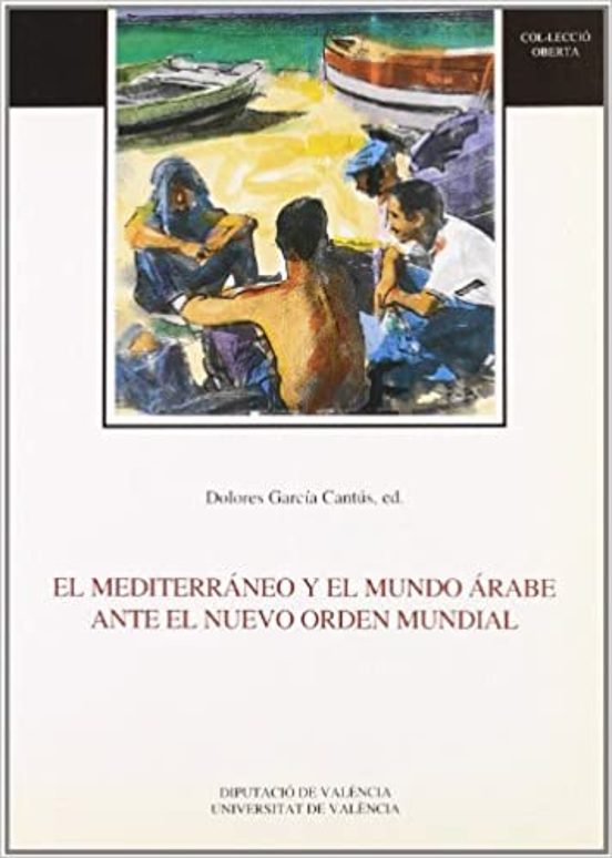 El Mediterráneo Y El Mundo Árabe Ante El Nuevo Orden Mundial