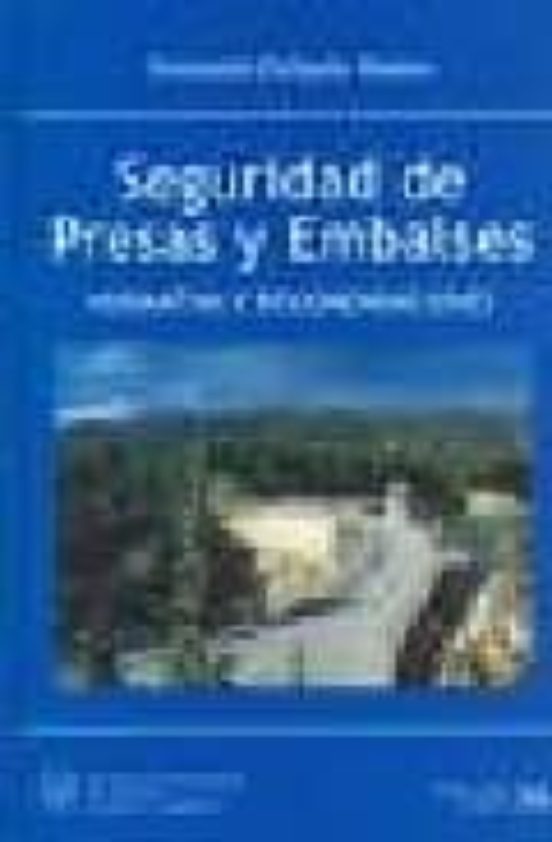 Seguridad De Presas Y Embalses