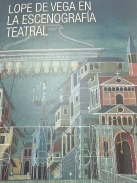 Lope De Vega En La Escenografía Teatral