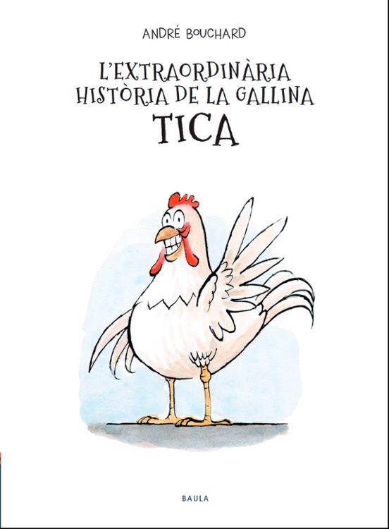 L'extraordinària història de la gallina Tica