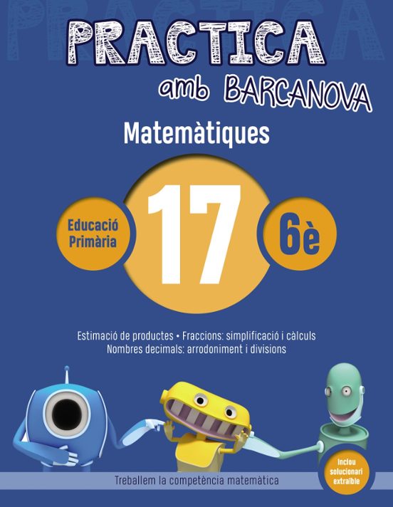 Practica Amb Barcanova: Matematiques 17: Matematiques 6e. 17