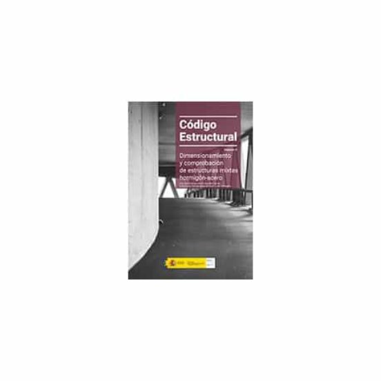 Código Estructural. Volumen V. Dimensionamiento Y Comprobación De Estructuras Mixtas Hormigón-acero