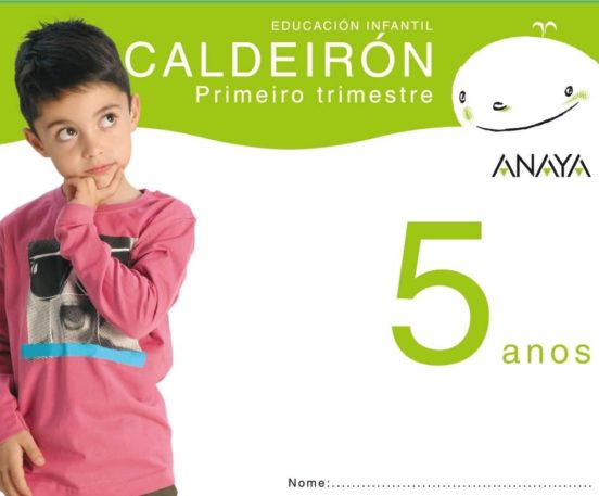 Caldeirón 5 Anos. Primer Trimestre. Galicia Educación Infantil 3-5 Año