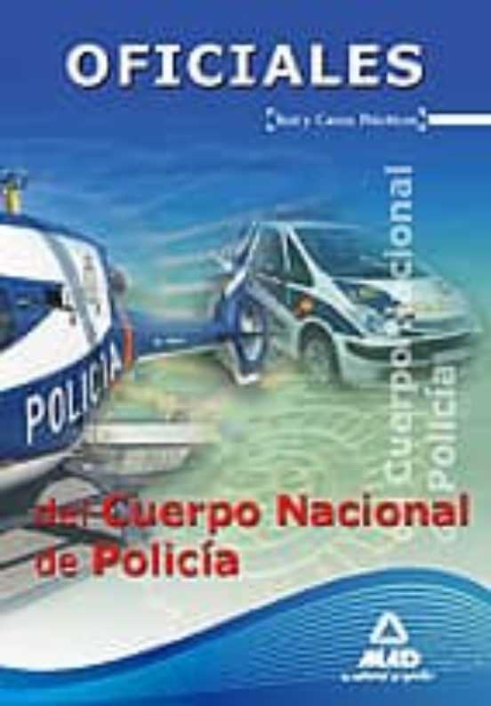 Oficiales Del Cuerpo Nacional De Policía. Test Y Casos Prácticos