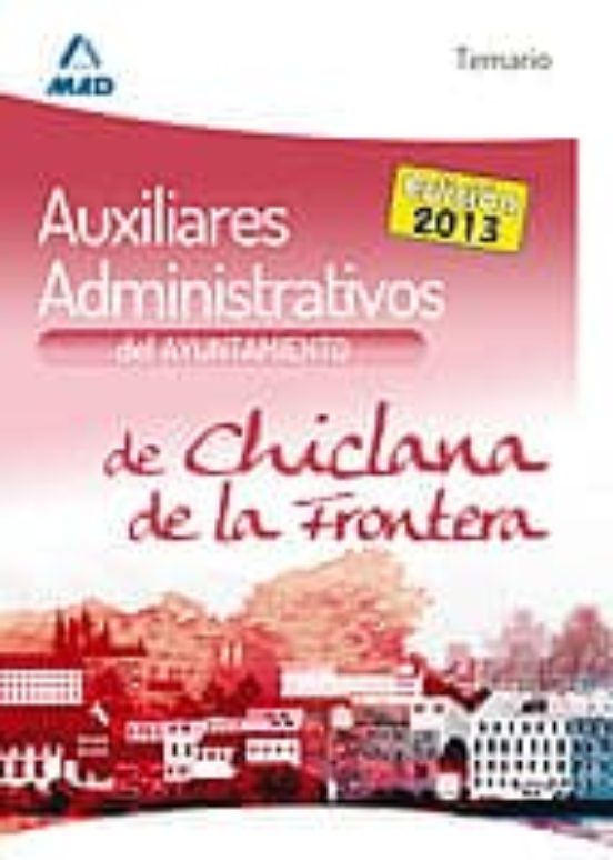 Auxiliares Administrativos Del Ayuntamiento De Chiclana De La Frontera. Temario
