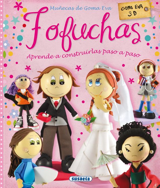Fofuchas. Muñecas De Goma EVA