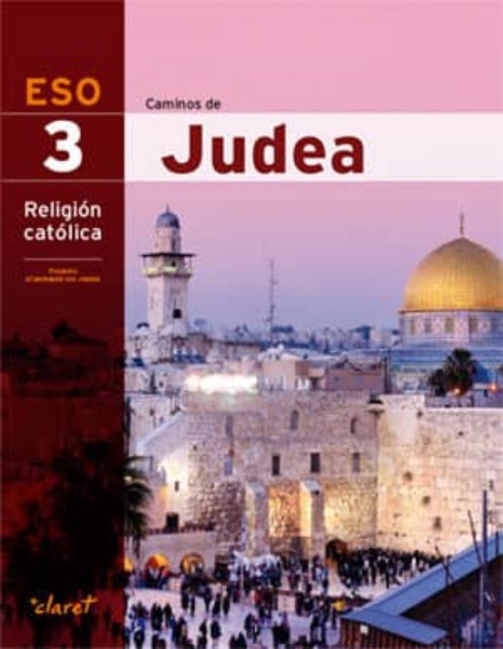 Caminos De Judea 3. Andalucía. Religión Católica 3º Eso Andalucia Cast