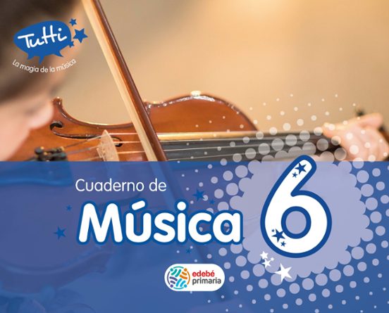 Cuaderno Musica 6º Educacion Primaria Tutti