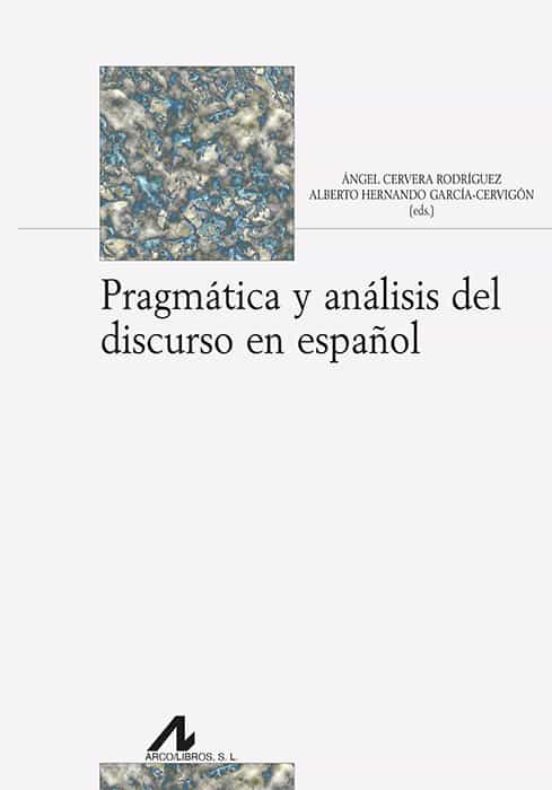Pragmática Y Análisis Del Discurso En Español