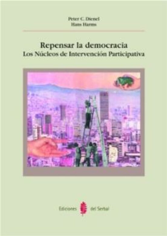 Repensar La Democracia: Los Nucleos De Intervencion Participativa