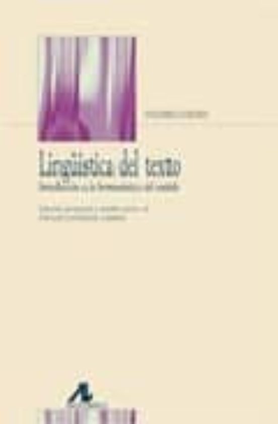 Linguistica Del Texto Introduccion Hermeneutica Del Sentido