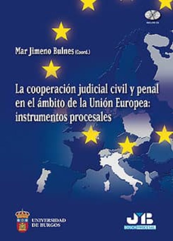 Cooperacion Judicial Civil Y Penal En El Ambito De La Union Europ Ea