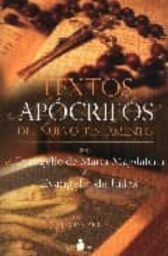 Textos Apocrifos Del Nuevo Testamento Con El Evangelio De Maria M Agda