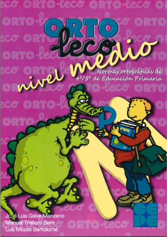 Orto-leco. Nivel Medio. Normas Ortograficas De 4º/5º De Educacion Prim
