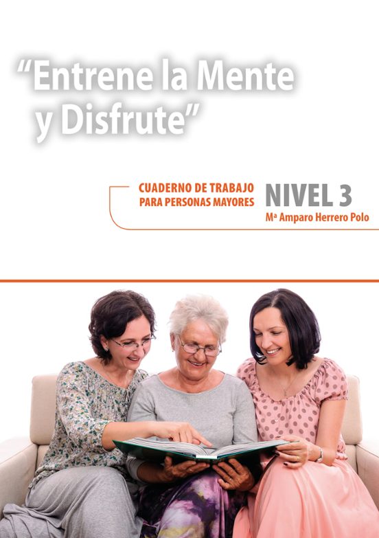 Entrene La Mente Y Disfrute. Nivel 3: Cuaderno De Trabajo Para Persona