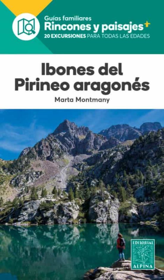 Ibones Del Pirineo Aragones. Rincones Y Paisajes