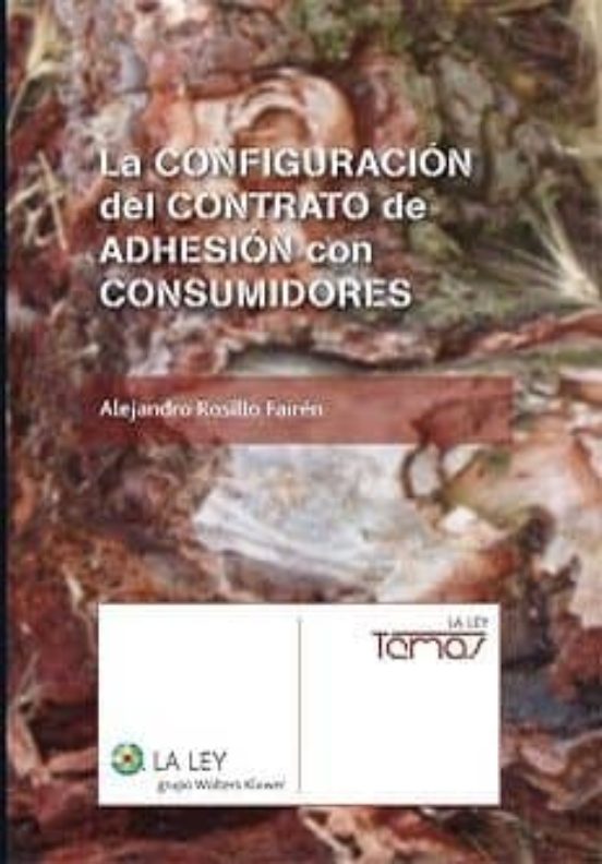 La Configuración Del Contrato De Adhesión Con Consumidores