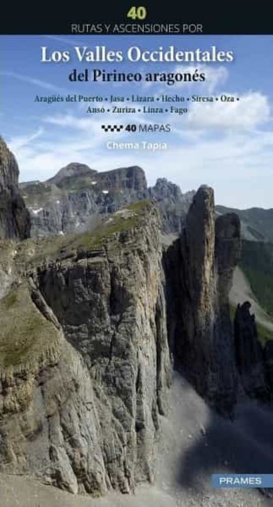 40 Rutas Y Ascensiones Por Los Valles Occidentales Del Pirineo Aragonés